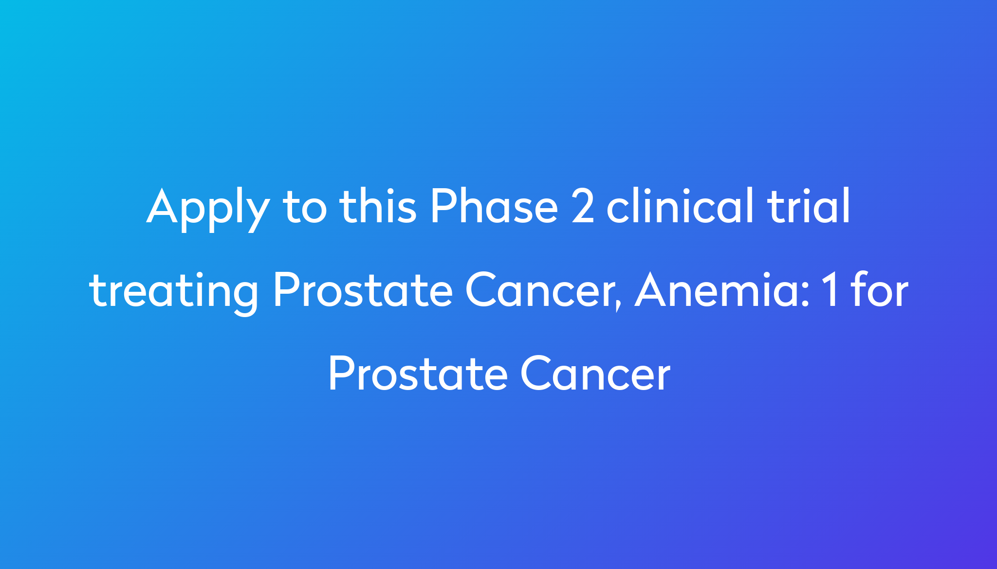 1-for-prostate-cancer-clinical-trial-2023-power